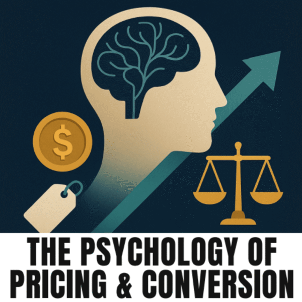 The Psychology of Pricing & Conversion